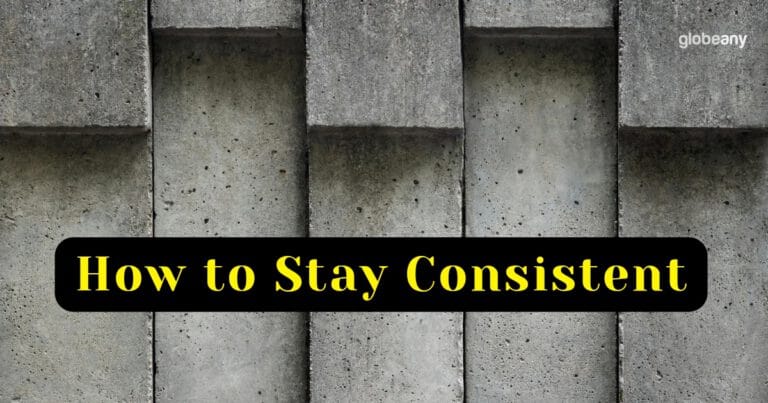 How to Stay Consistent When You Don't Feel Like It